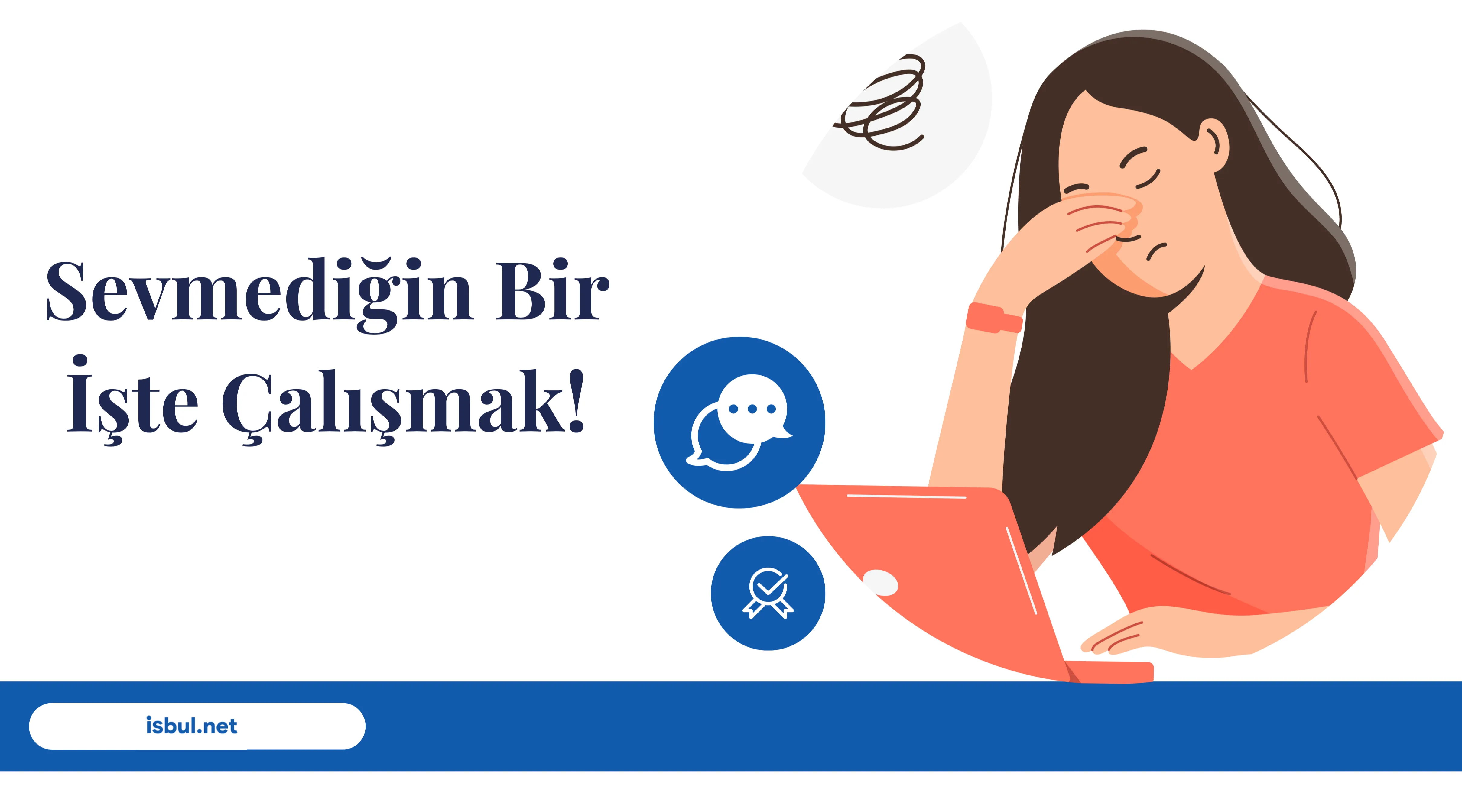 undefined Sevmediğin Bir İşte Çalışmak!