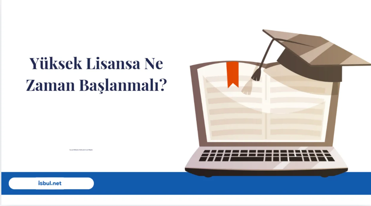 Makaleler Yüksek Lisansa Ne Zaman Başlanmalı?