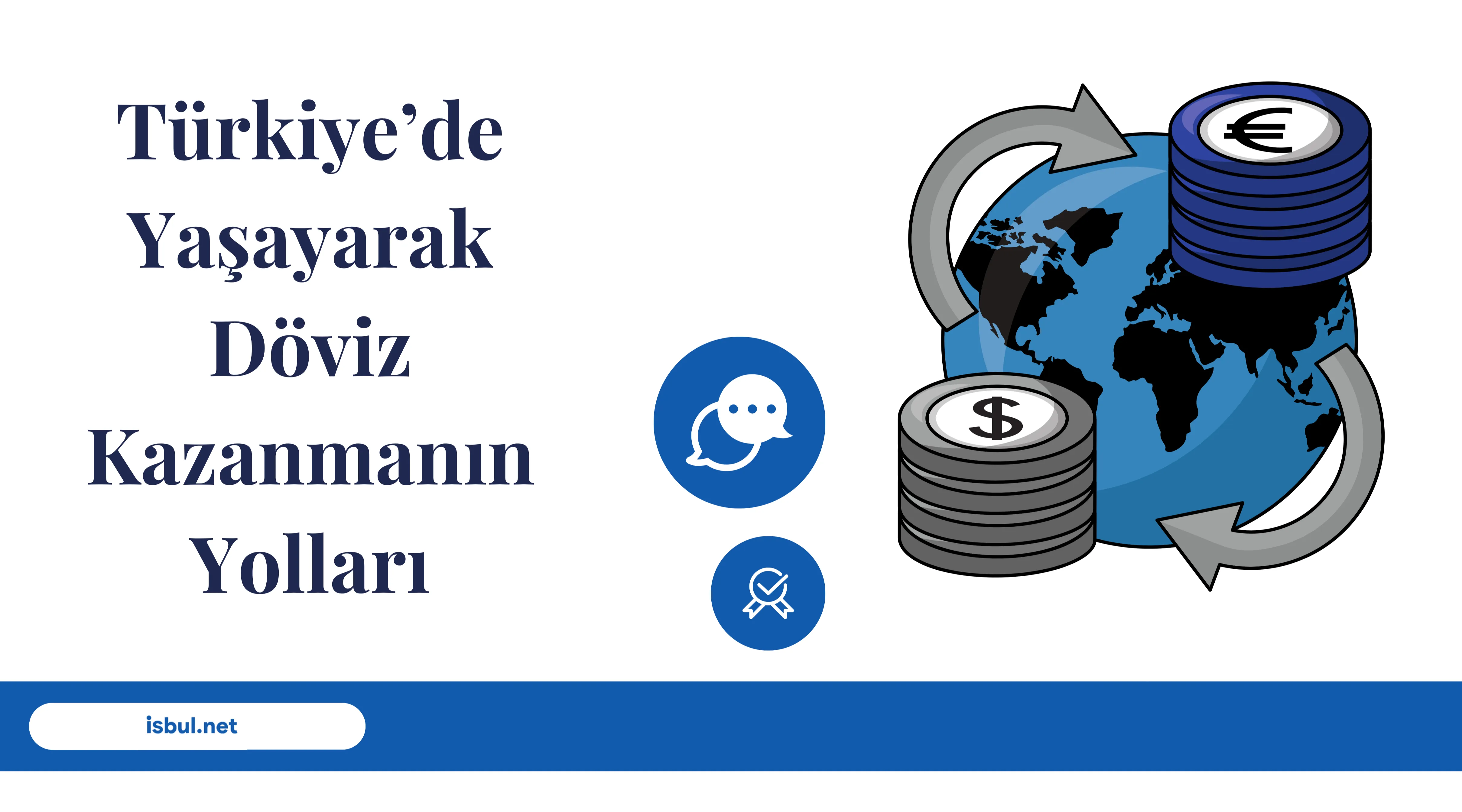 undefined Türkiye’de Yaşayarak Döviz Kazanmanın Yolları