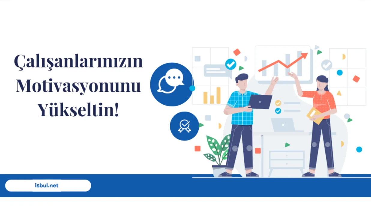 Makaleler Çalışanlarınızın Motivasyonunu Yükseltin