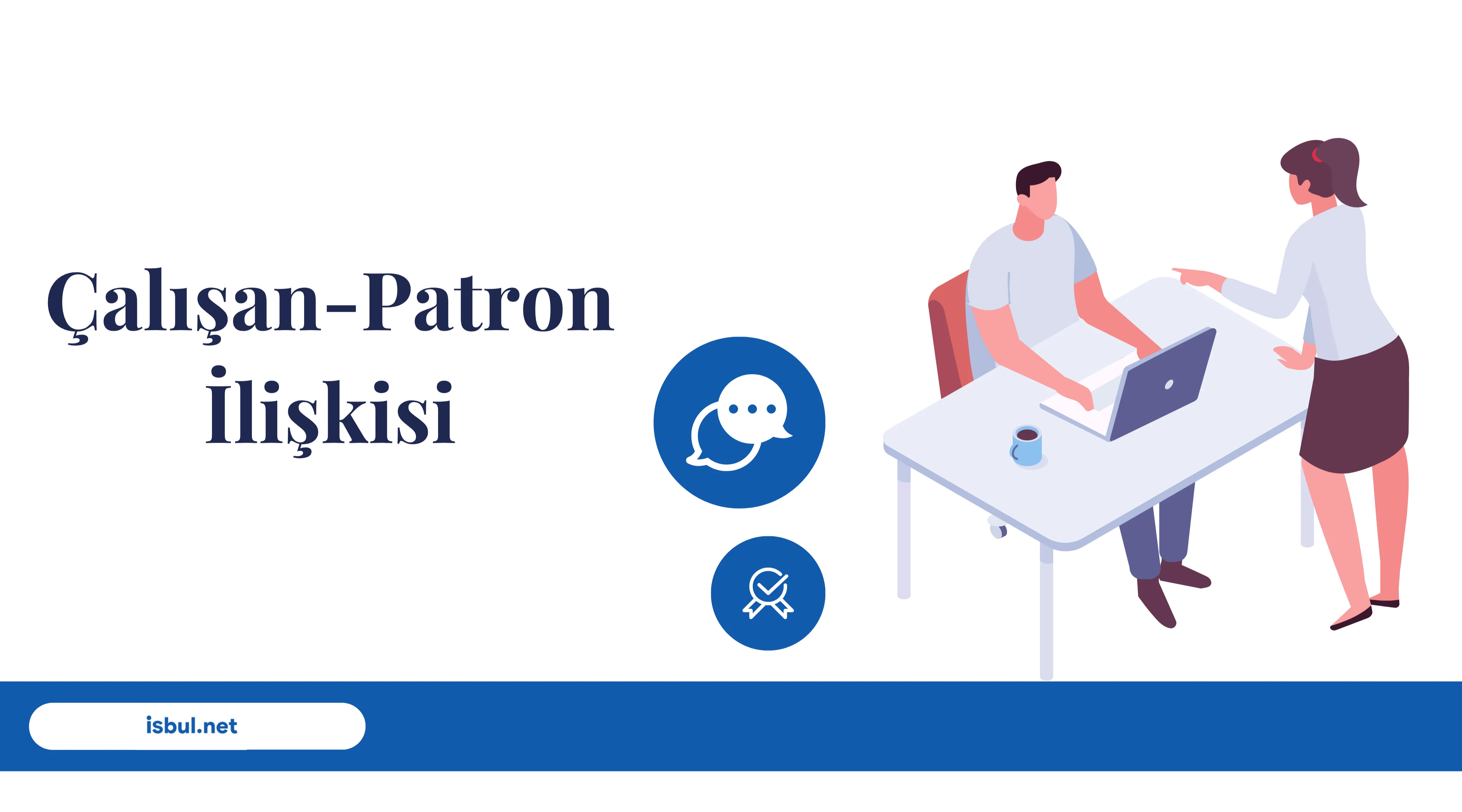 Makaleler Çalışan-Patron İlişkisi