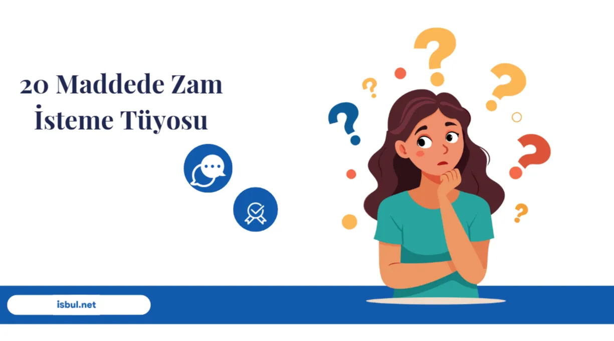 20 Maddede Zam İsteme Tüyosu