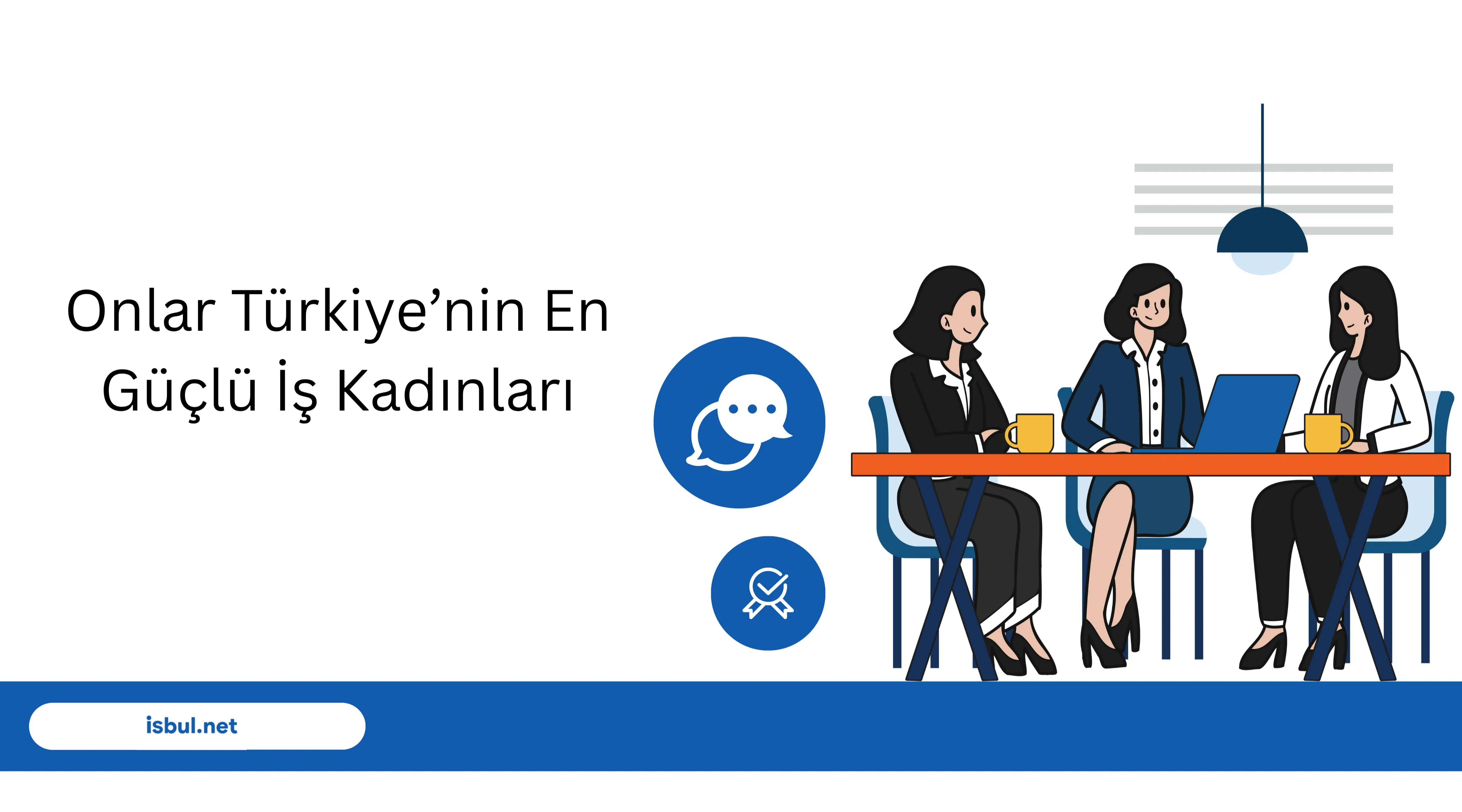 Makaleler Onlar Türkiye’nin En Güçlü İş Kadınları