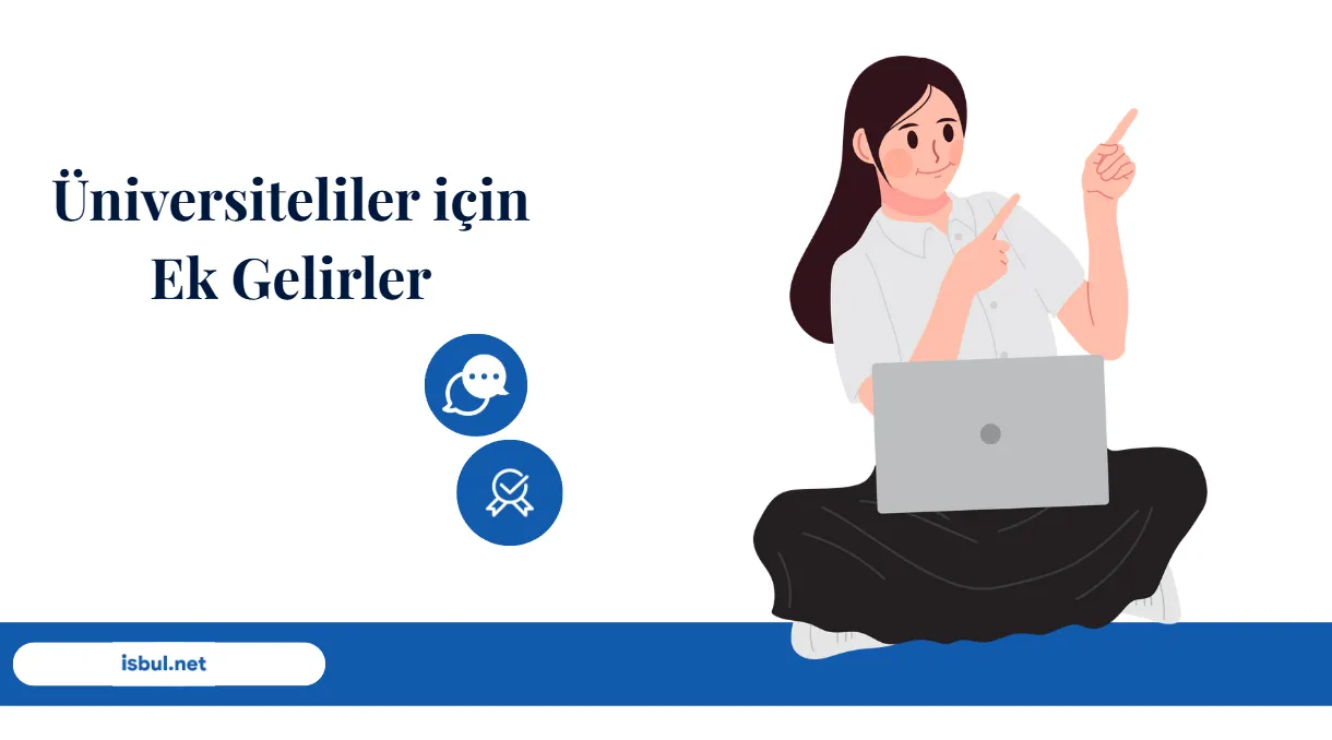 Tavsiyeler Üniversiteliler için Ek Gelirler Tavsiyeler Üniversiteliler için Ek Gelirler