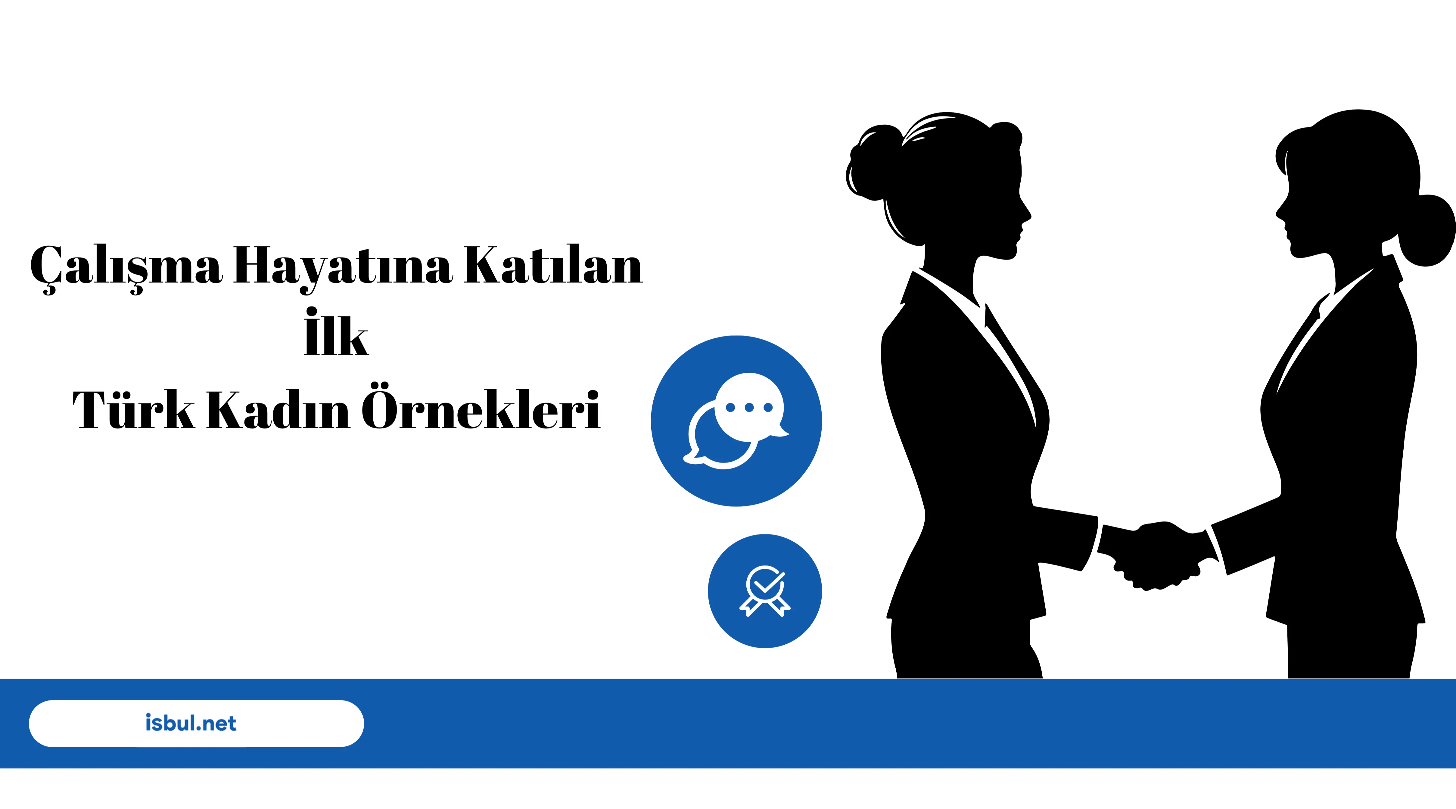 Makaleler Çalışma Hayatına Katılan İlk Türk Kadın Örnekleri