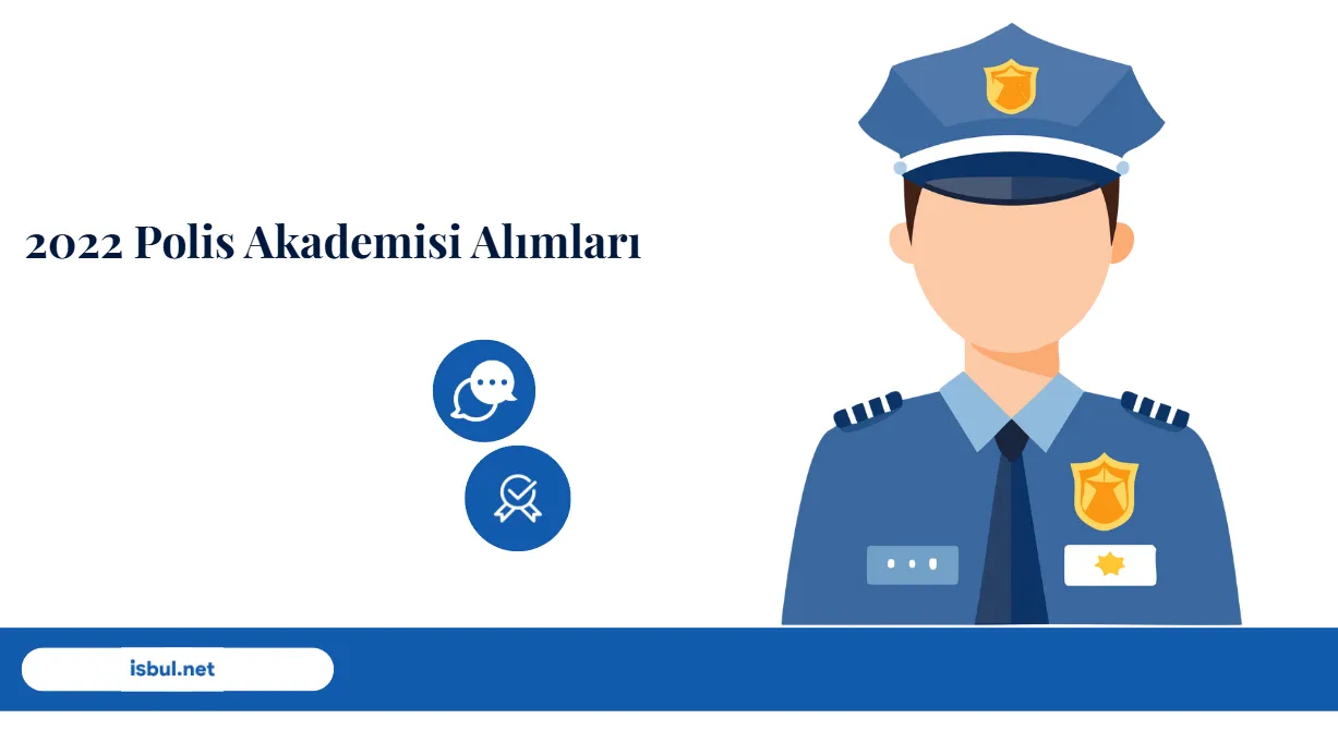 Tavsiyeler 2022 Yılı Polis Akademisi Başvuruları