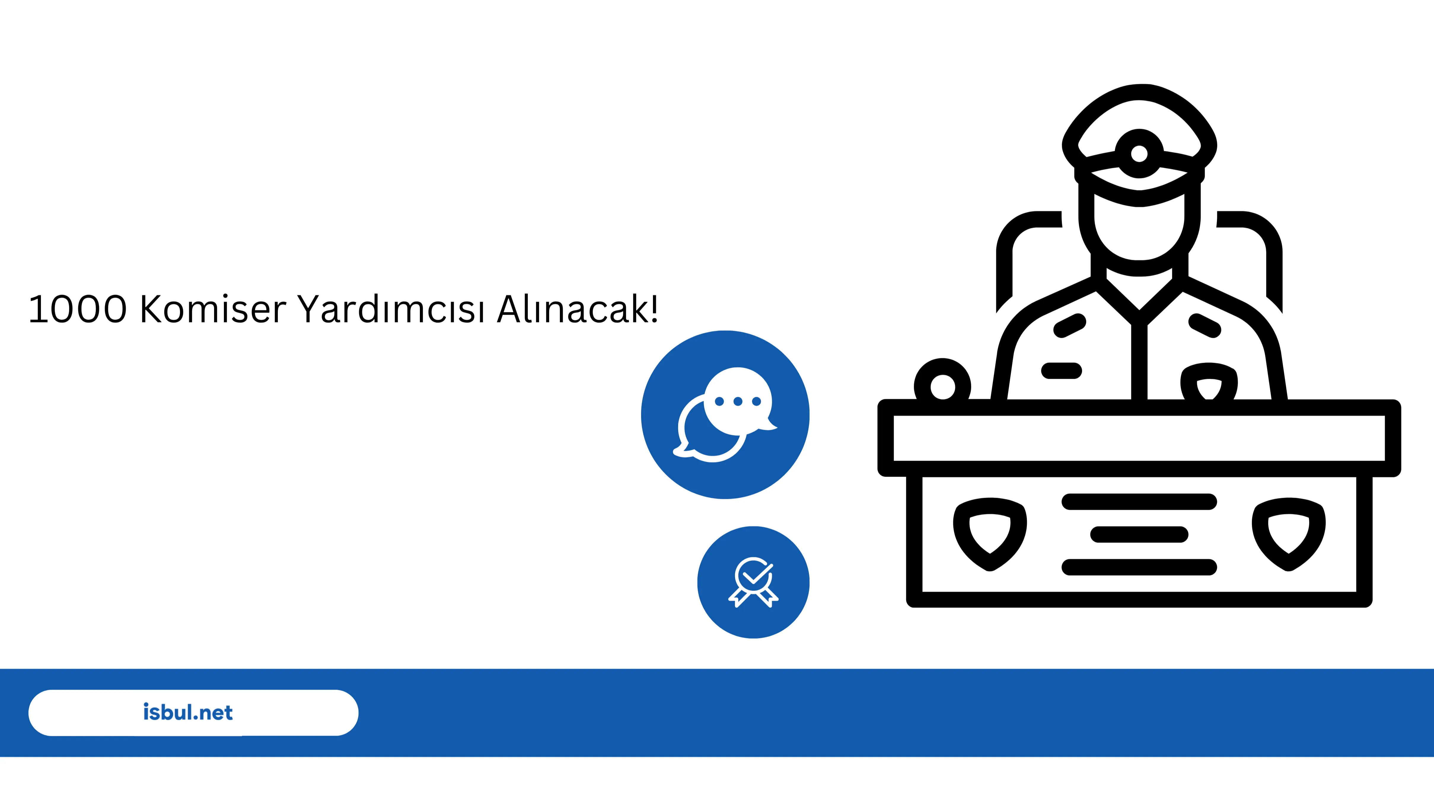 1000 Komiser Yardımcısı Alınacak!